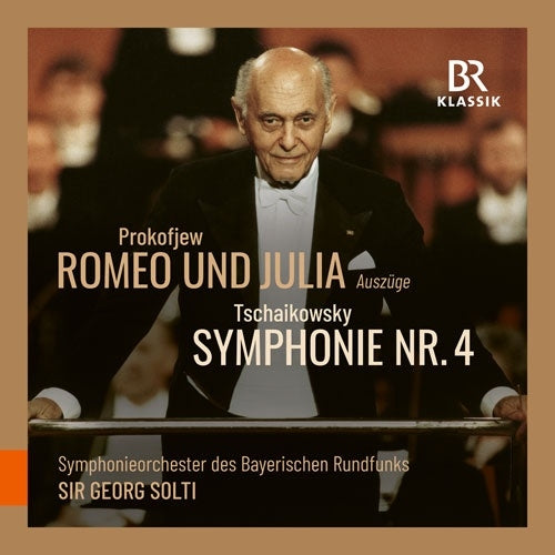 Sir Georg Solti、Bavarian Radio Shymphony Orchestra - Tchaikovsky:Symphony No.4 / Prokofiev:Romeo And Juliet - Import 2 CD
