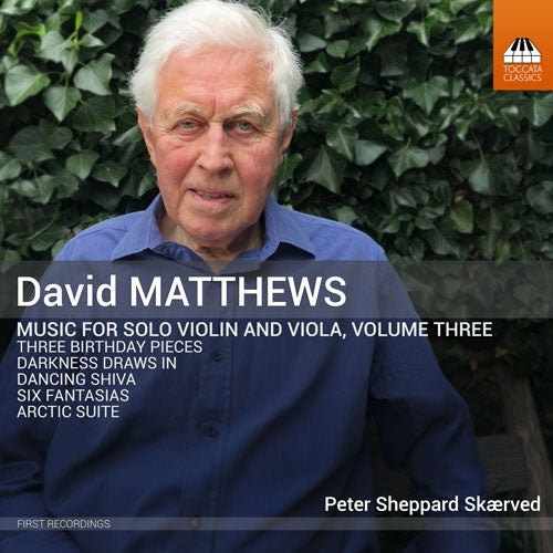 Peter Sheppard Skærved - David Matthews:Music For Solo Violin Vol.3 - Import CD