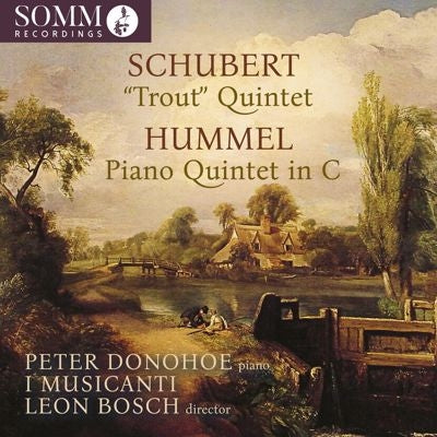 Peter Donohoe、Leon Bosch、I Musicanti - Schubert :Schubert Trout Quintet, Hummel Piano Quintet - Import CD