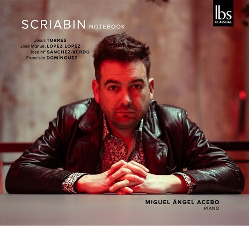 Miguel Angel Acebo - Scriabin Notebook - Import CD