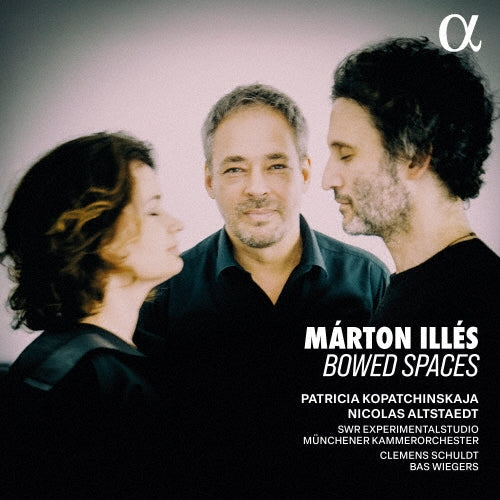 Patricia Kopatchinskaja - Illes, Marton : Bowed Spaces: Altstaedt(Vc)Schuldt / Wiegers / Munich Co - Import CD