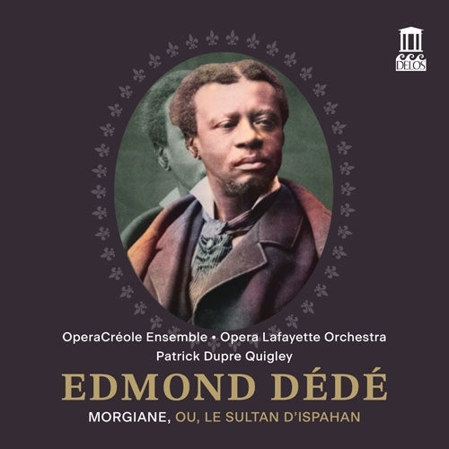 Patrick Dupre Quigley - Dede, Edmond : Morgiane, ou, Le sultan d'Ispahan : Opera Lafayette Orchestra, Mary Elizabeth Williams, Kenneth Kellogg, etc.(2025 Stereo)(2CD) - Import 2 CD