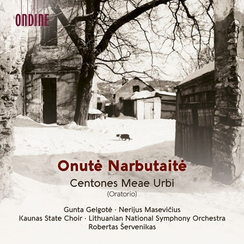 Robertas Servenikas - Narbutaite, Onutea : Centones Meae Urbi : Lithuanian National Symphony Orchestra, Kaunas State Choir, etc. - Import CD