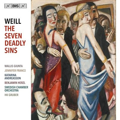 Heinz Karl Gruber - Weill, Kurt : The Seven Deadly Sins, The New Orpheus, Violin Concerto : Swedish Chamber Orchestra, Wallis Giunta(Ms)Benjamin Herzl(Vn)etc.(Hybrid) - Import SACD Hybrid