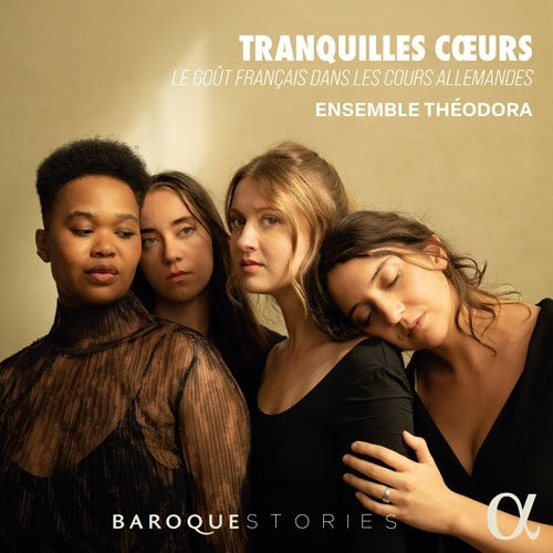 Ensemble Theodora - Tranquilles Coeurs: Ensemble Theodora - Import CD