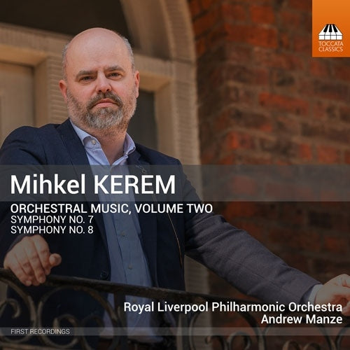 Andrew Manze - Kerem, Mihkel :Symphonies Nos.7, 8 : Andrew Manze / Royal Liverpool Philharmonic - Import CD