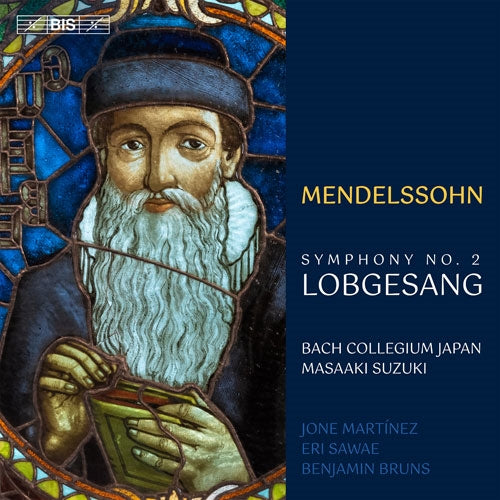 Masaaki Suzuki - Mendelssohn :Symphony No.2 : Masaaki Suzuki / Bach Collegium Japan, Jone Martinez, Eri Sawae, Benjamin Bruns - Import SACD Hybrid