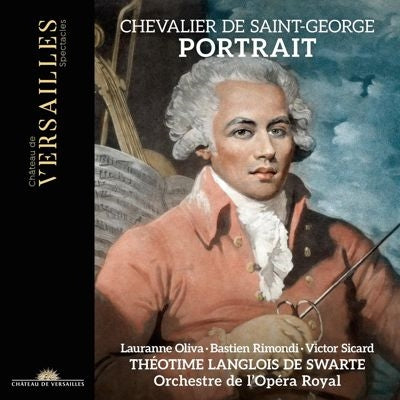 Théotime Langlois de Swarte - Saint-Georges : Chevalier de Saint-George -Portrait Orchestre de l'Opera Royal, Justin Taylor(Fp)Lauranne Oliva(S)etc. - Import 2 CD
