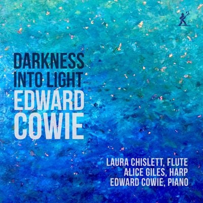 Chamber Ensemble Of London - Cowie, Edward : Darkness Into Light Laura Chislett(Fl)Alice Giles(Hp)Edward Cowie(P) - Import CD