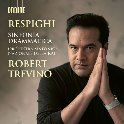 Robert Trevino - Respighi : Sinfonia Drammatica Robert Trevino / Orchestra Sinfonica di Torino della RAI - Import CD