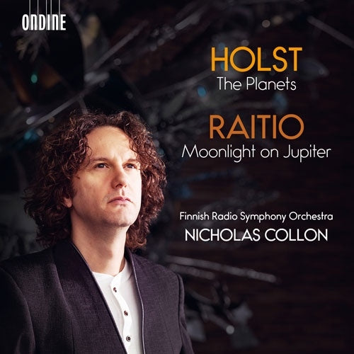 Nicholas Collon - Holst, Gustav : Holst The Planets, Raitio Moonlight on Jupiter Nicholas Collon / Finnish Radio Symphony Orchestra - Import CD