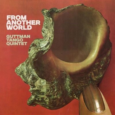 GUTTMAN TANGO QUINTET - Guttman Tango Quintet: From Another World - Import CD
