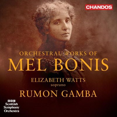 Rumon Gamba - Bonis, Melanie：Orchestral Works : Rumon Gamba / BBC Scottish Symphony Orchestra, Elizabeth Watts(S)(Hybrid) - Import SACD Hybrid