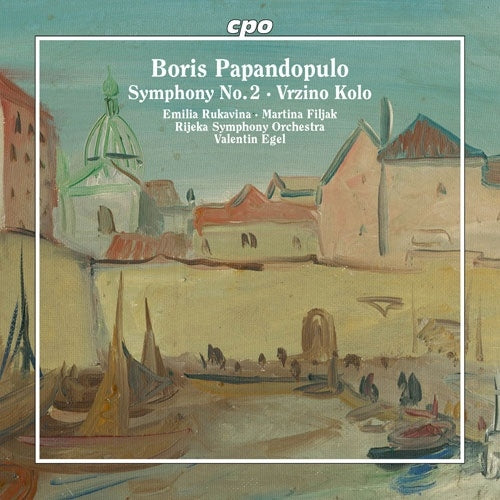 Papandopulo, Boris (1906-1991) - Symphony No.2, Vrzino Kolo : Valentin Egel / Rijeka Symphony Orchestra, Emilia Rukavina(Ms)Martina Filjak(P) - Import CD