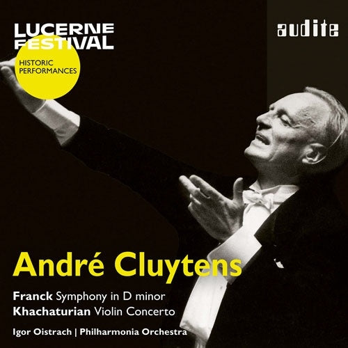 André Cluytens - César Franck: Symphony in D minor; Khachaturian: Violin Concerto in D minor (1954 Lucerne Live) - Import CD