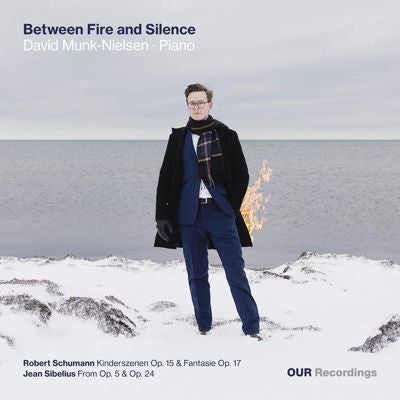 David Munk-Nielsen - David Munk-Nielsen : Between Fire & Silence -Schumann Kinderszenen, Fantasie, Sibelius Piano Pieces - Import CD