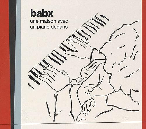 Babx - Une Maison Avec Un Piano Dedans - Import  CD