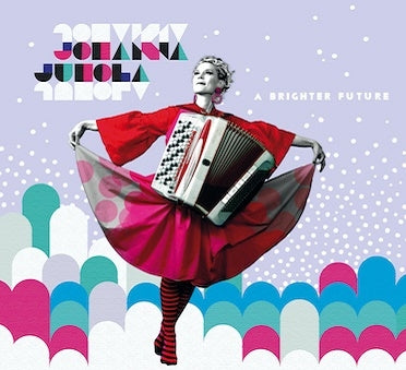 Johanna Juhola - A Brighter Future - Import CD