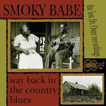 Smoky Babe - Way Back In The Country Blues: The Lost Dr.Oster Recordings: カントリー ブルースへの回帰 - Import CD