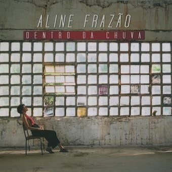 Aline Frazao - Dentro Da Chuva: 雨に包まれて - Import CD