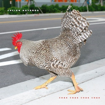 Julian Mayorga - Chak Chak Chak Chak - Import Vinyl LP Record