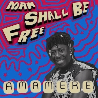 Amamere - Man Shall Be Free - Import Vinyl LP Record