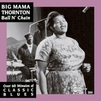 Big Mama Thornton - ball and chain - Import CD
