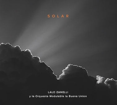 Lalo Zanelli Y La Orquesta Modulable La Buena Union - Solar - Import CD