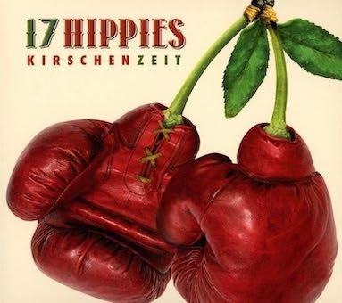 17 Hippies - Kirschenzeit - Import CD