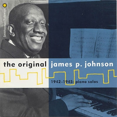 James P. Johnson - The Original James P. Johnson 1942-1945, Piano Solos - Import CD