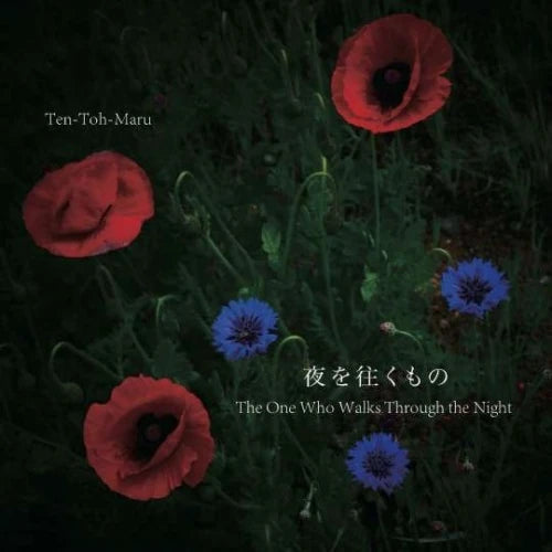 Ten-Toh-Maru - The One Who Walks Through The Night / 夜を往くもの - Japan CD
