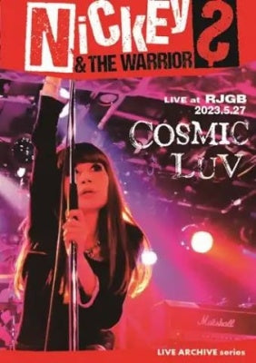 Nickey & The Warriors - Cosmic Luv Live At Rjgb 2023 - Japan DVD