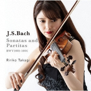 Rinko Takagi - Bach, Johann Sebastian:Sonatas & Partitas for Solo Violin : Ririko Takagi (2CD) - Japan 2 CD