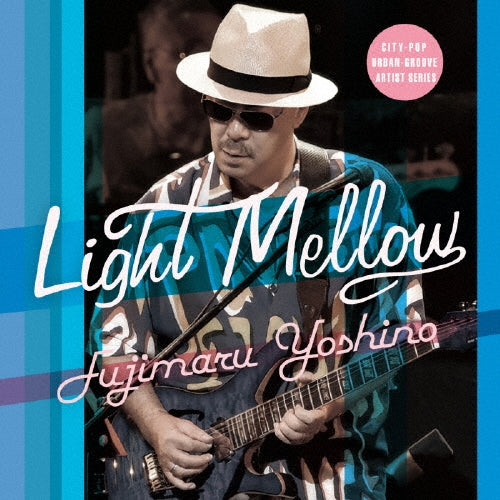 Fujimaru Yoshino  -  Light Mellow　Fujimaru Yoshino  -  Japan CD
