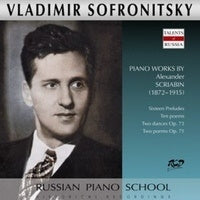 Vladimir Sofronitsky - Russian Piano School - Vladimir Sofronitsky - Scriabin - Import CD