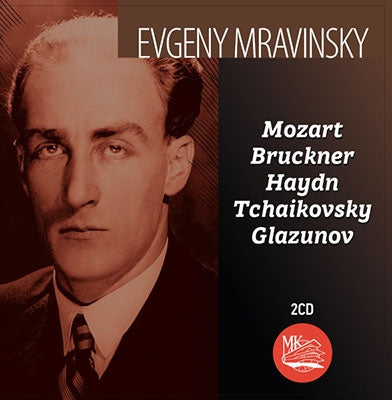 Yevgeny Mravinsky, Leningrad Philharmonic Orchestra - Evgeny Mravinsky - Mozart, Bruckner, Haydn, Tchaikovsky, Glazunov - Import 2 CD