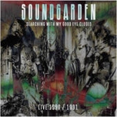 Soundgarden - Searching With My Good Eye Closed: Live 90/91 - Import CD