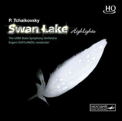 Evgeny Svetlanov, Soviet National Symphony Orchestra - Tchaikovsky (1840-1893) Swan Lake(Highlights): Evgeny Svetlanov / Ussr State Symphony Orchestra - Import HQCD
