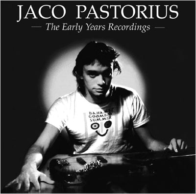 Jaco Pastorius - Early Years Recordings - Import CD Limited Edition