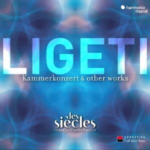 François-Xavier Roth, Les Siecles - Ligeti, Gyorgy (1923-2006) Bagatelles, Chamber Concerto, Pieces: F-X.Roth / Les Siecles - Import CD