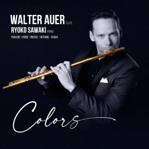 Walter Auer  - [colors]-poulenc. Faure. Enescu. Taffanel. Otaka - Import CD
