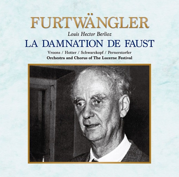 Wilhelm Furtwangler - La Damnation De Faust (German): Wilhelm Furtwangler / Lucerne Festival, Vroons, Hotter, Schwarzkopf, Pernerstorfer (1950) - Japan 2 CD