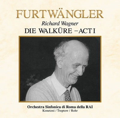 Wilhelm Furtwangler - Die Walkure -Act 1 : Wilhelm Furtwangler / Roma RAI Symphony Orchestra, Hilde Konetzni, Gunther Treptow, Otto von Rohr (1952 Monaural) - Japan SACD Hybrid