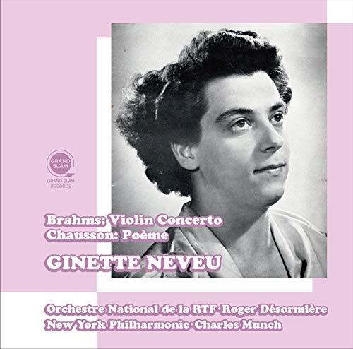 Brahms (1833-1897) - Brahms Violin Concerto, Chausson Poeme : Ginette Neveu(Vn)Desormiere / Munch / -Transfers & Production: Naoya Hirabayashi - Import CD