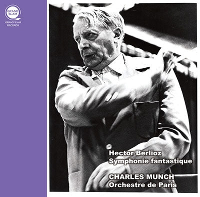 Charles Munch, Paris Philharmonic Orchestra - Berlioz (1803-1869) Symphonie Fantastique : Charles Munch / Paris Orchestra -Transfers & Production: Naoya Hirabayashi - Import CD