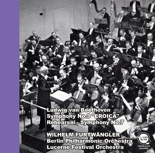 Wilhelm Furtwangler - Beethoven: Symphony No. 3 "Heroes" + Rehearsal Scene (from the 2nd movement of Symphony No. 7) - Import CD
