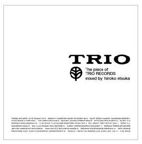 Ohtsuka Hiroko - THE PIECE OF TRIO RECORDS mixed by hiroko otsuka - Japan CD