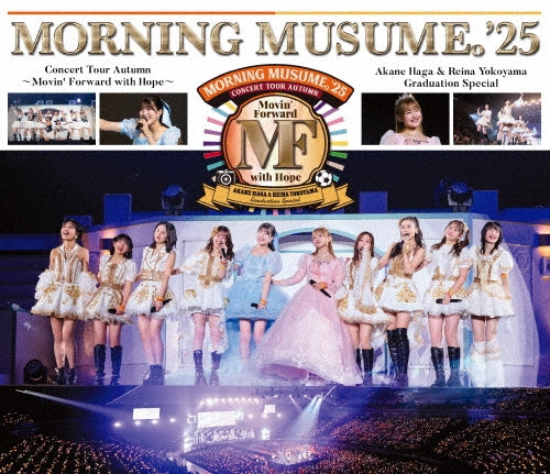 Morning Musume.'25 - Morning Musume.'25 Concert Tour Autumn - Movin' Forward with Hope - Haga Akane Yokoyama Reina Sotsugyo Special - Japan 2 Blu-ray Discs + Photo Booklet