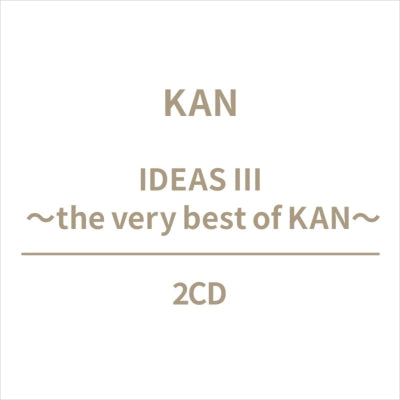 KAN - Ideas Iii ～The Very Best Of Kan～ - Japan 2CD+Booklet