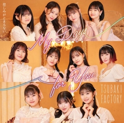 Tsubaki Factory  -  My Days For You/Kanashimi Ga Tomaranai  -  Japan Type-A CD+Blu-Ray Disc Limited Edition